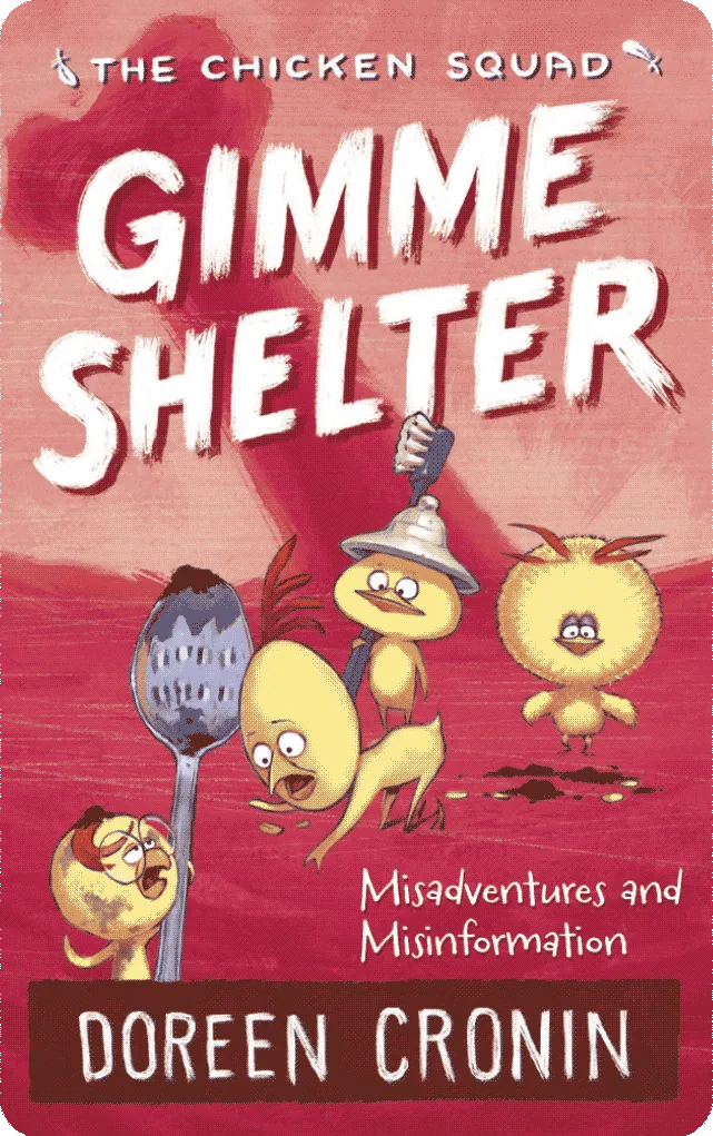 Gimme Shelter: Misadventures and Misinformation (The Chicken Squad Book 5)